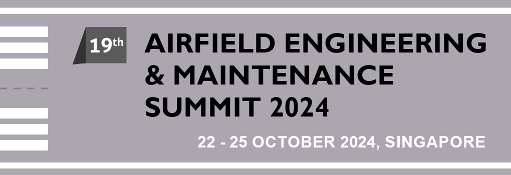 19th Airfield Engineering and Maintenance Summit 2024